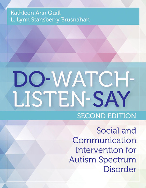 (eBook PDF) DO-WATCH-LISTEN-SAY 2nd Edition Social and Communication Intervention for Autism Spectrum Disorder (eBook PDF) DO-WATCH-LISTEN-SAY 2nd Edition Social and Communication Intervention for Autism Spectrum Disorder