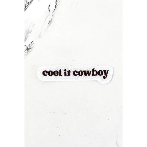 Cool It Cowboy Embroidered Patch
