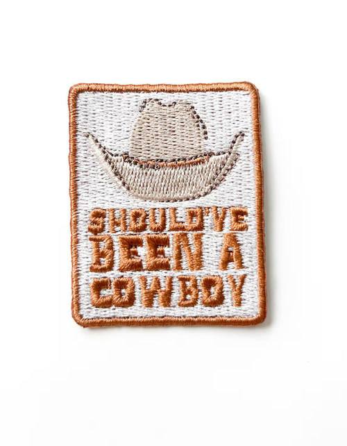 Should've Been A Cowboy Brown Iron-On Patch