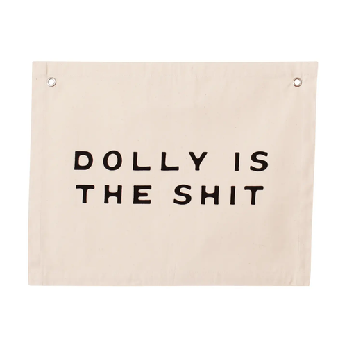 Dolly Is the Shit Canvas Banner