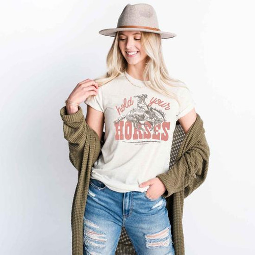 HOLD YOUR HORSES T SHIRT