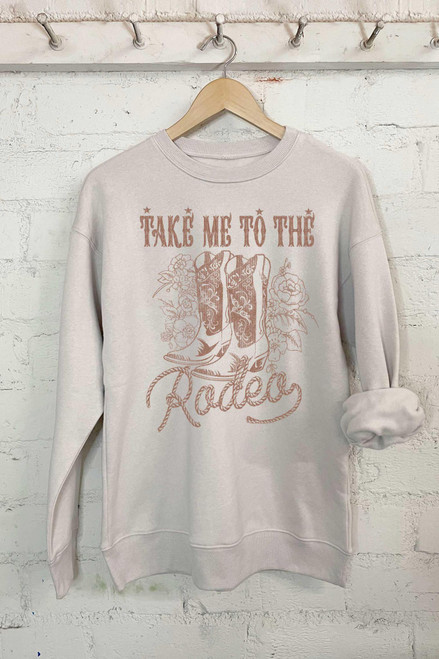 TAKE ME TO THE RODEO SWEATSHIRT
