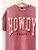 HOWDY HONEY GRAPHIC T-SHIRT - BERRY (OVERSIZED)