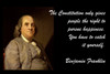 Poster  The Constitution Only Gives People The Right To Pursue Happiness. You Have To Catch It Yourself. Benjamin Franklin