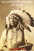 Poster  You Can Trust The Government Just Ask Me Chief Red Cloud Native American India