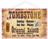 Tombstone Oriental Saloon 12" X 18" wood sign