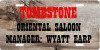 NEW Tombstone Oriental Saloon Wyatt Earp Manager  Auto