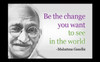 Famous Quote Poster  Gandhi's Famous Quote Poster  Be The Change You Want To See In The World