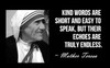 Famous Quote Poster  Mother Teresa Famous Quote Poster  Kind Words Are Short And Easy To Speak But Their Echoes Are Truly Endless