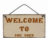 She Shed Wood Sign