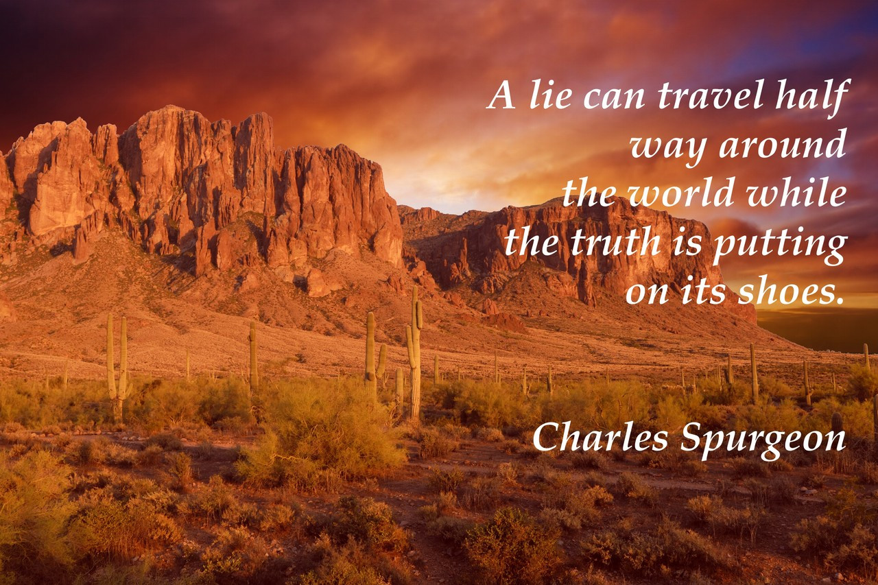 Poster  A Lie Can Travel Half Way Around The World While The Truth Is Putting On Its Shoes. Charles Spurgeon Religious