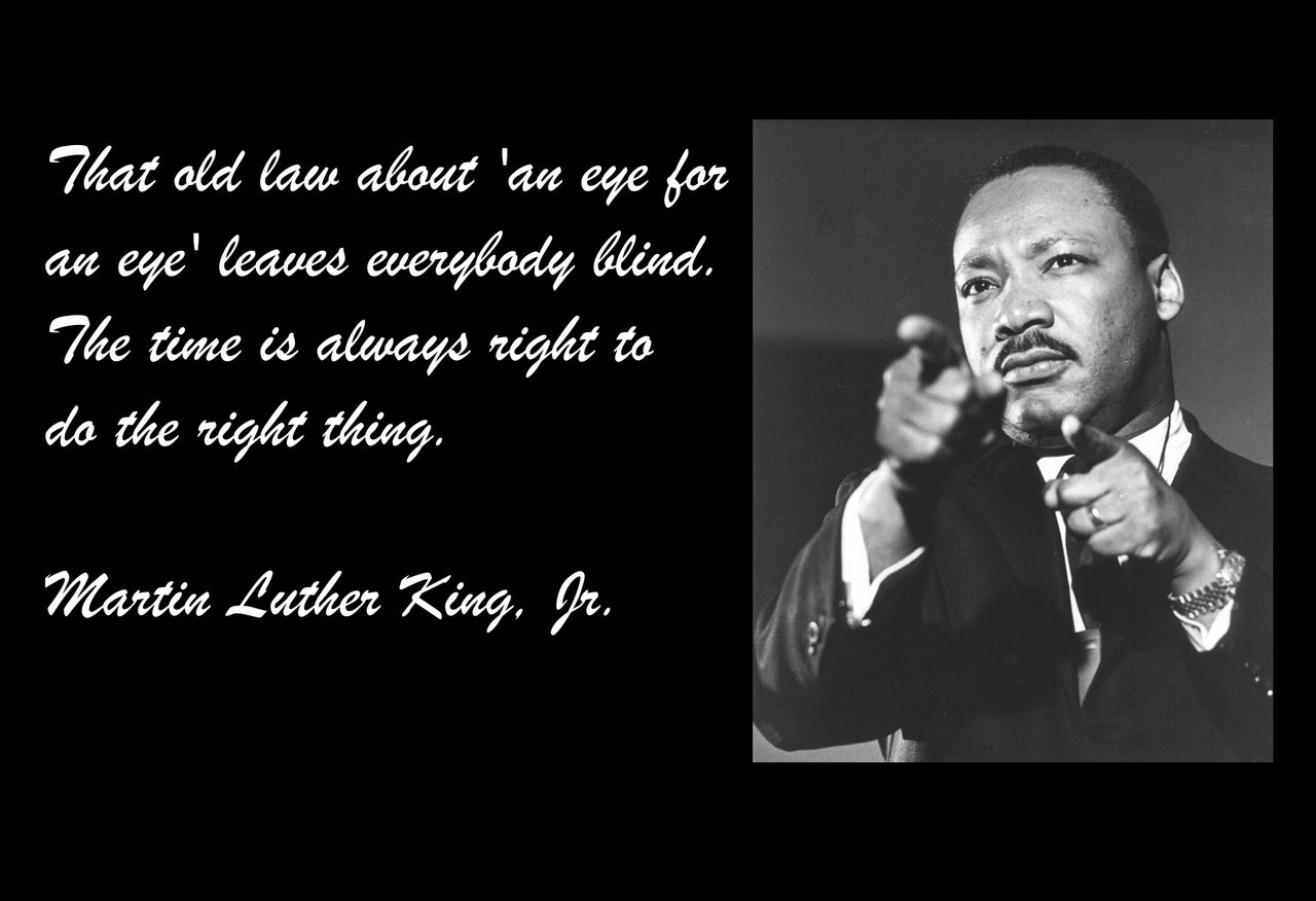 Poster  That Old Law About 'An Eye For An Eye' Leaves Everybody Blind. Martin Luther King, Jr