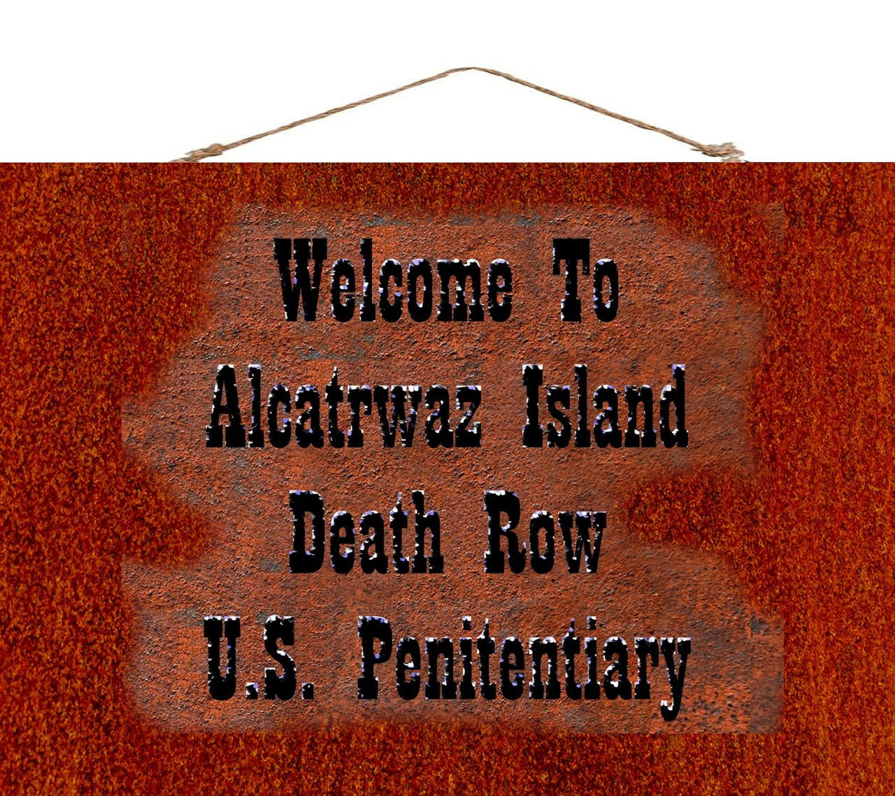 Alcatraz Death Row 12" X 18" wood sign