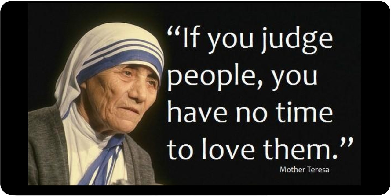 Mother Teresa If You Judge People You Have No Time To Love Them License Plate
