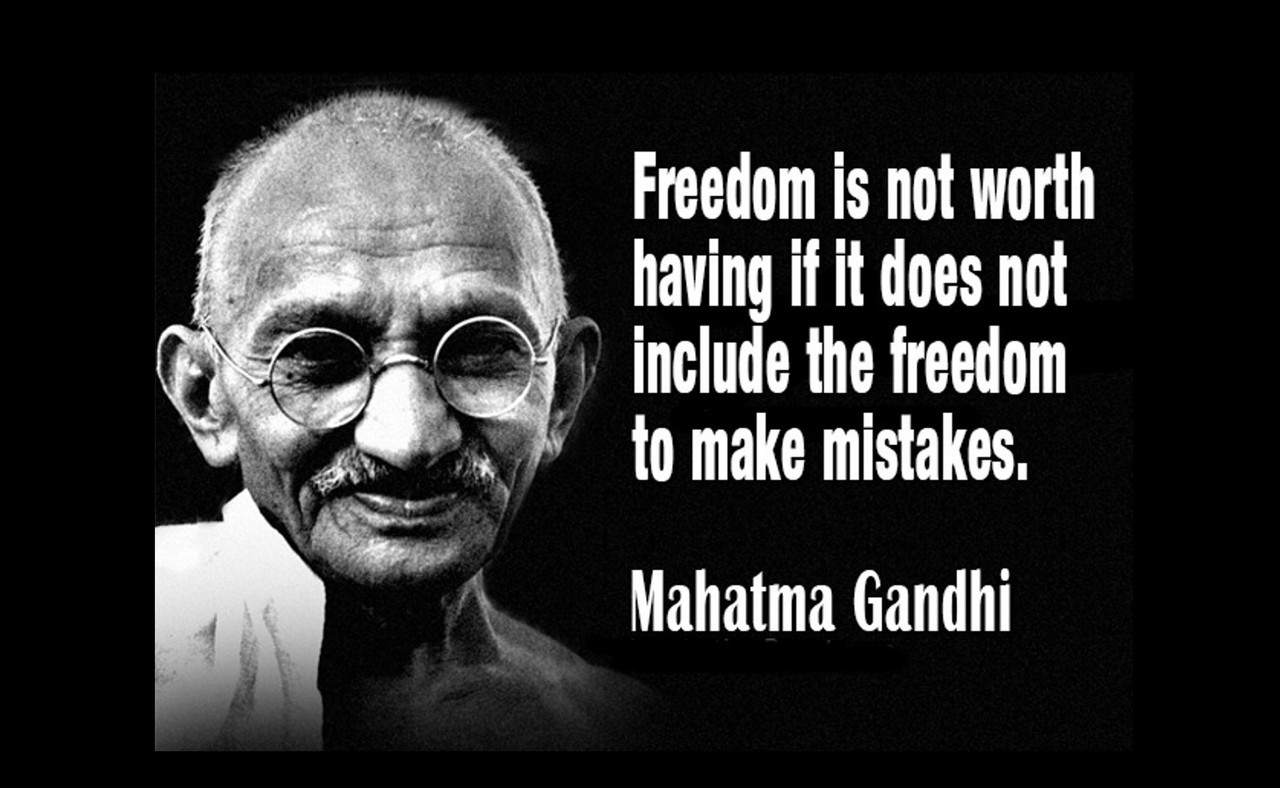 Famous Quote Poster  Gandhi Famous Quote Poster  Freedom Is Not Worth Having If It Does Not Include The Freedom To Make Mistakes