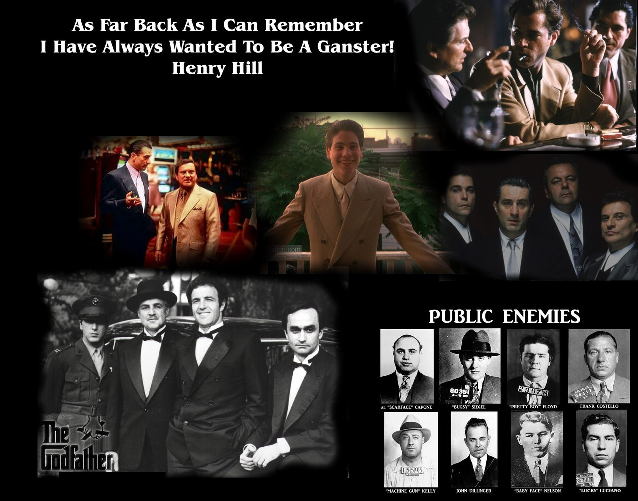 Famous Quote Poster  Mobsters And Gangsters As Far Back As I Can Remember I've Always Wanted To Be A Gangster Large Poster