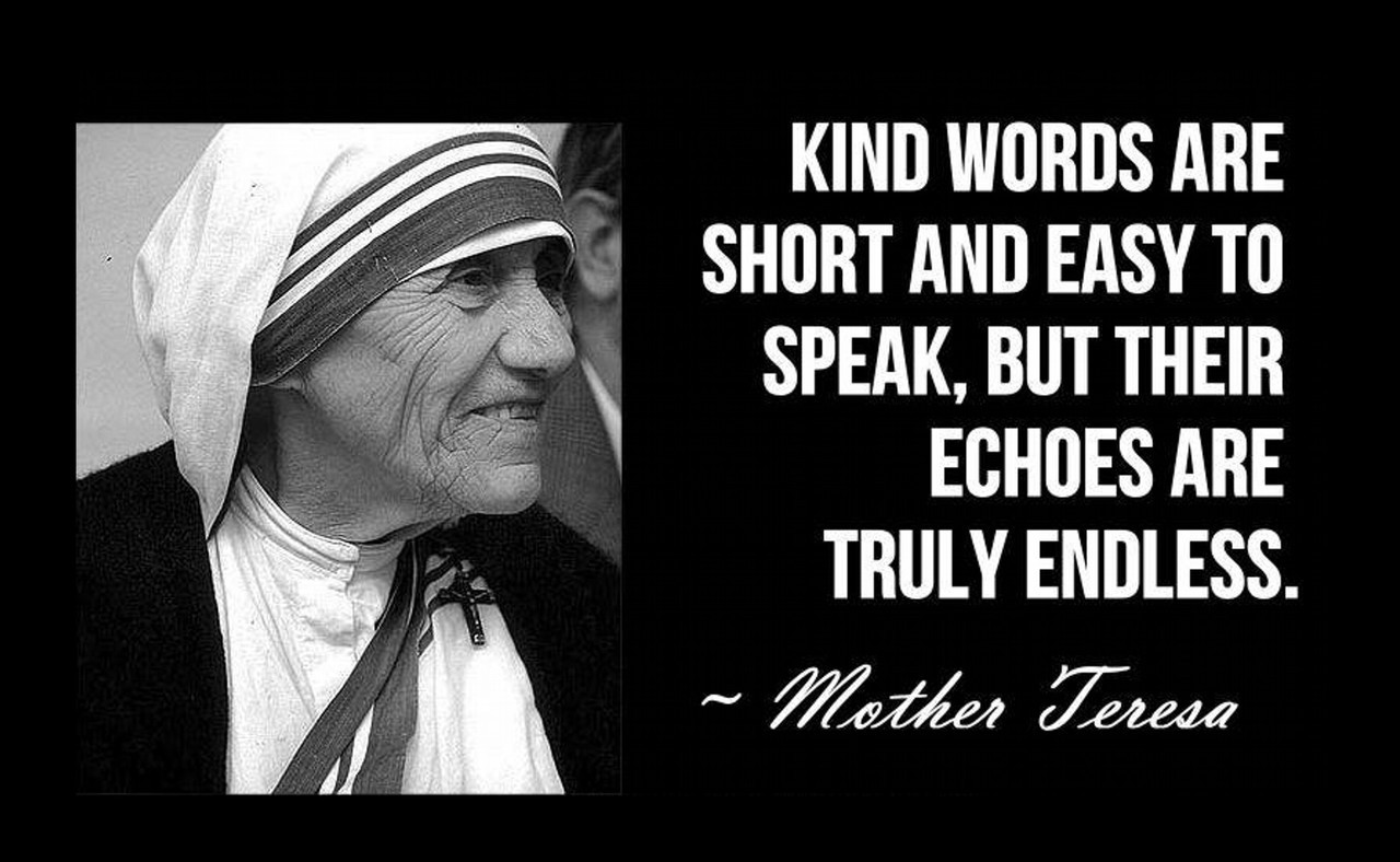 Famous Quote Poster  Mother Teresa Famous Quote Poster  Kind Words Are Short And Easy To Speak But Their Echoes Are Truly Endless
