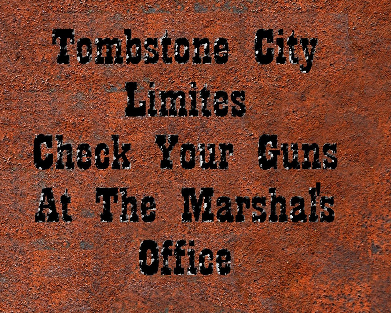 NEW Tombstone city limits check your guns