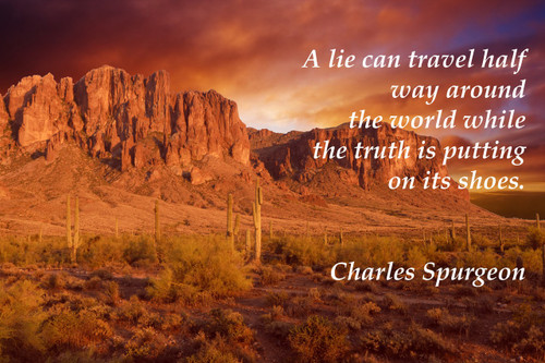 Poster  A Lie Can Travel Half Way Around The World While The Truth Is Putting On Its Shoes. Charles Spurgeon Religious