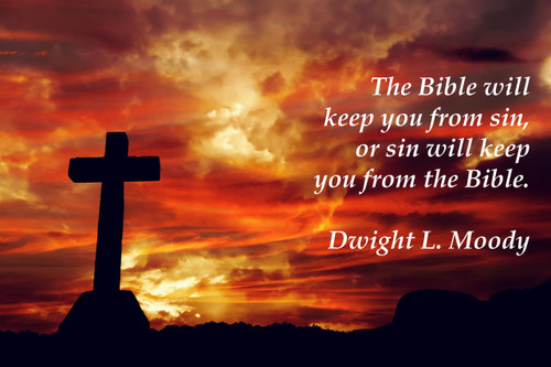 Poster  The Bible Will Keep You From Sin, Or Sin Will Keep You From The Bible. Dwight L. Moody Religious