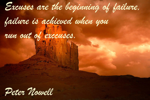 Famous Quote Poster  Excuses Are The Beginning Of Failure, Peter Nowell