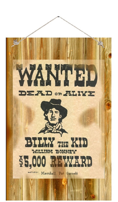 Wanted Dead Or Alive Billy The Kid 5000 Reward 12" X 18" wood sign