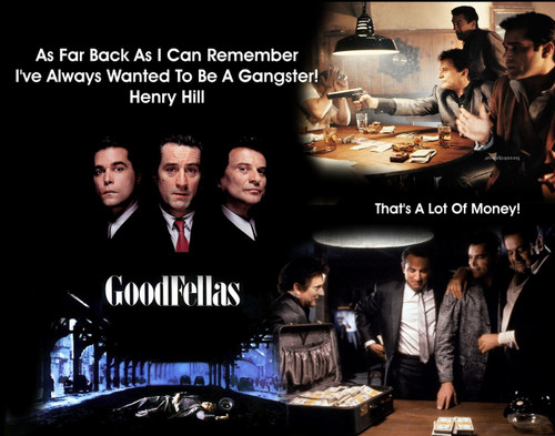 Famous Quote Poster  Goodfellas As Far Back As I Can Remember I've Always Wanted To Be A Gangster Henry Hill Large Poster