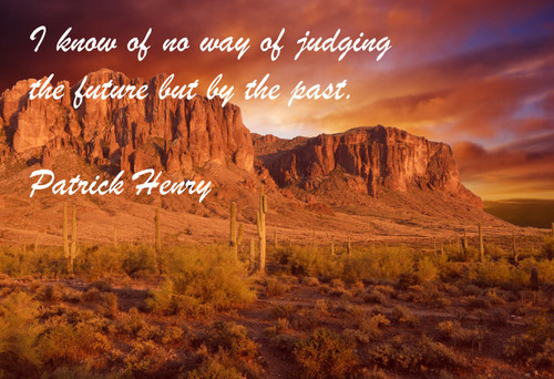 Famous Quote Poster  I Know Of No Way Of Judging The Future But By The Past. Patrick Henry