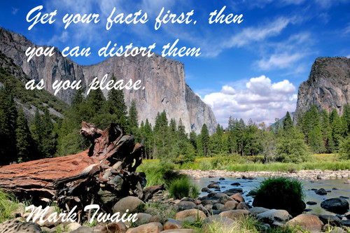 Famous Quote Poster  Get Your Facts First, Then You Can Distort Them As You Please. Mark Twain