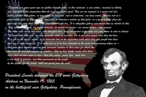 Famous Quote Poster  President Lincoln Delivered The 272 Word Gettysburg Address On November 19, 1863 On The Battlefield Near Gettysburg, Pennsylvania.
