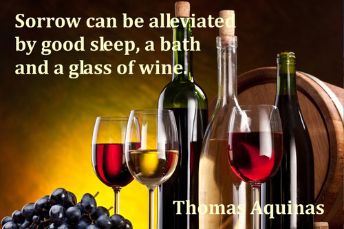 Famous Quote Poster  Sorrow Can Be Alleviated By Good Sleep, A Bath And A Glass Of Wine. Thomas Aquinas