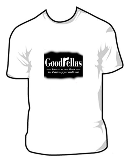 Goodfellas Never Rat On Your Friends T Shirt