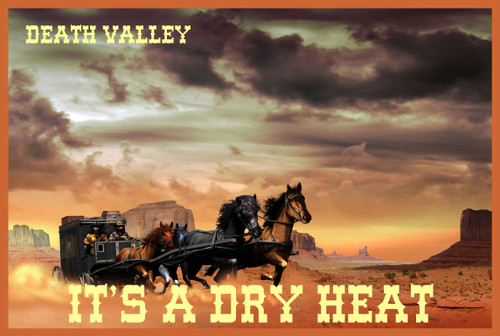 Death Valley Its A Dry Heat Travel Poster