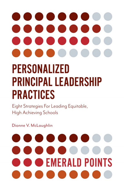 (eBook PDF) Personalized Principal Leadership Practices Eight Strategies For Leading Equitable, High Achieving Schools