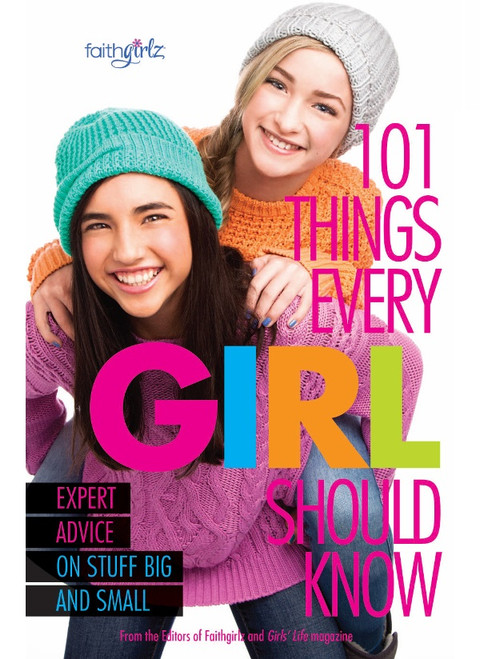 (eBook PDF) 101 Things Every Girl Should Know Expert Advice on Stuff Big and Small