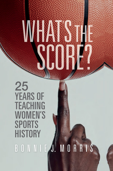 (eBook PDF) What's the Score? 25 Years of Teaching Women's Sports History