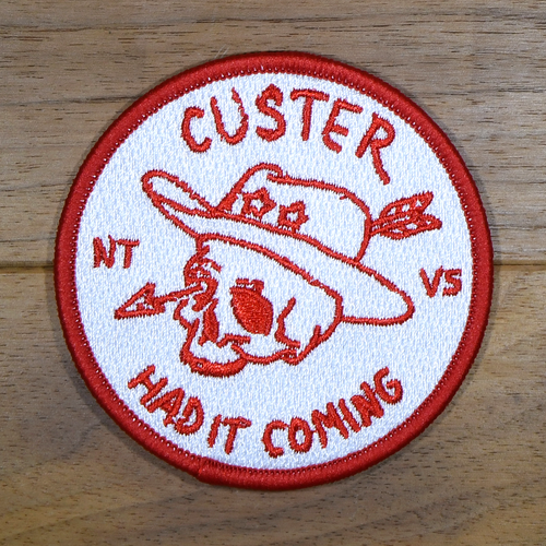 Custer Had It Coming Patch