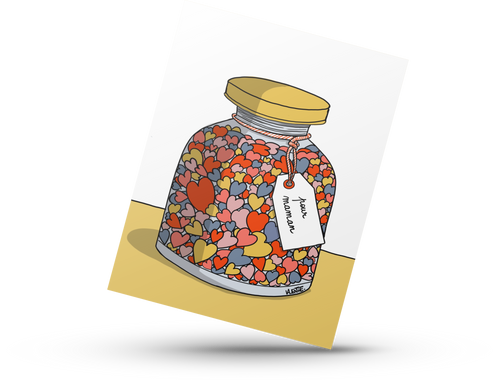 A card featuring an illustration of a jar holding many cartoon hearts. Attached is a label that reads, "pour maman."