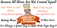 It's a GREAT Day to Bake a Papa Ray's Mix!