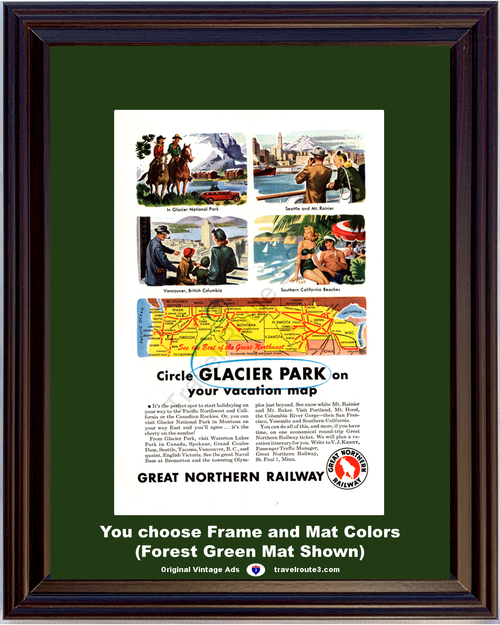 1947 Glacier National Park Great Northern Railway Vintage Ad Mt Rainier Vancouver Train Railroad Southern California 47 *You Choose Frame-Mat Colors-Free USA S&H*
