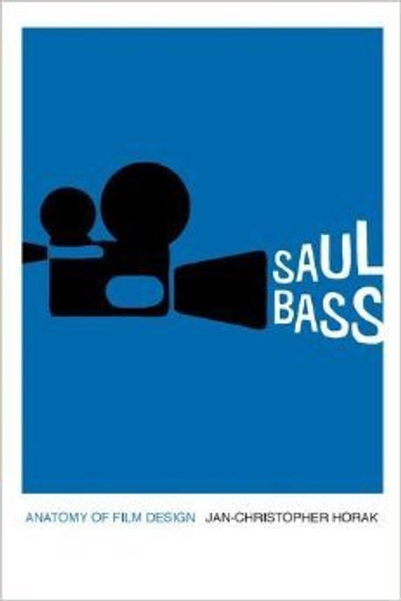 Saul Bass: Anatomy of Film Design (hardback)