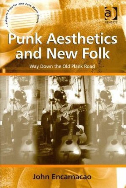 Punk Aesthetics and New Folk (paperback edition) Punk Aesthetics and New Folk (paperback edition)