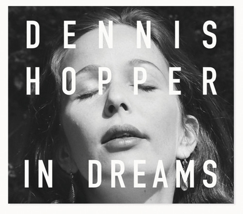 Dennis Hopper: In Dreams (clothbound hardback edition) Dennis Hopper: In Dreams (clothbound hardback edition)