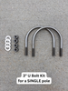 U Bolt Kit for 3" or 4" Single Poles