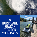 4 Essential Hurricane Season Tips for your PWCs