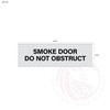 Smoke Door Do Not Obstruct - Standard fire safety door statutory sign, compliant with the Building Code of Australia requirements.