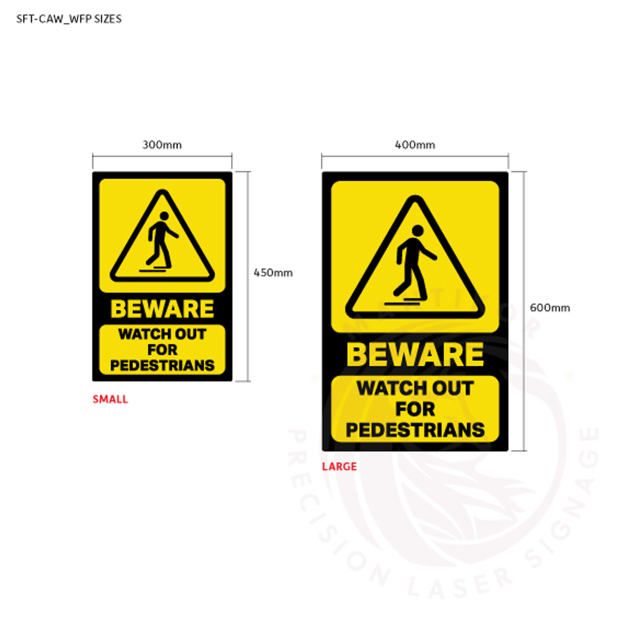 Beware - Watch Out For Pedestrians - Sign sizes