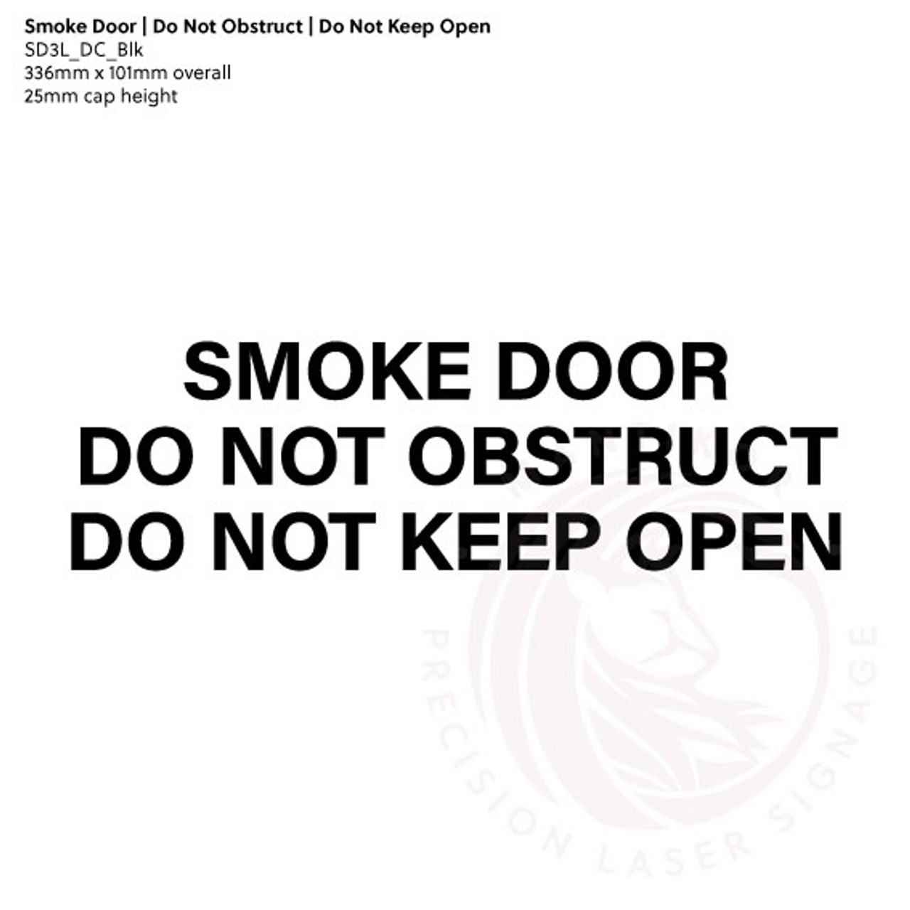 Smoke Door Do Not Obstruct Do Not Keep Open - Vinyl Decal in Gloss Black