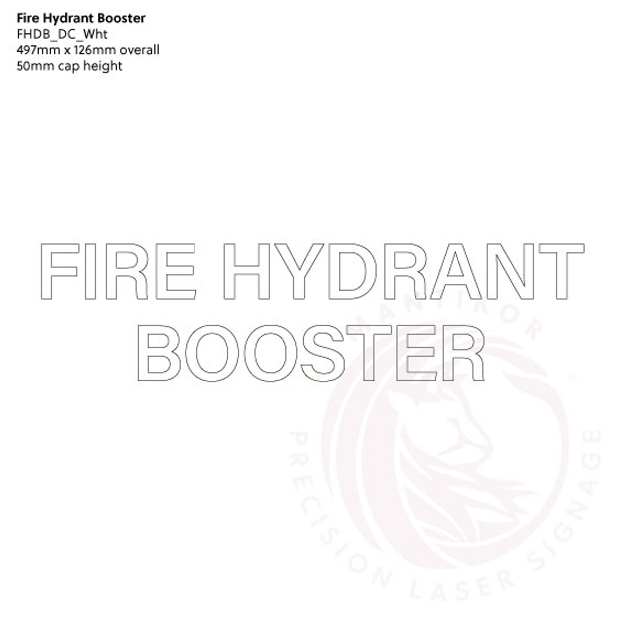Fire Hydrant Booster Decal in Gloss White Vinyl - Standard statutory sign, compliant with the Building Code of Australia requirements.