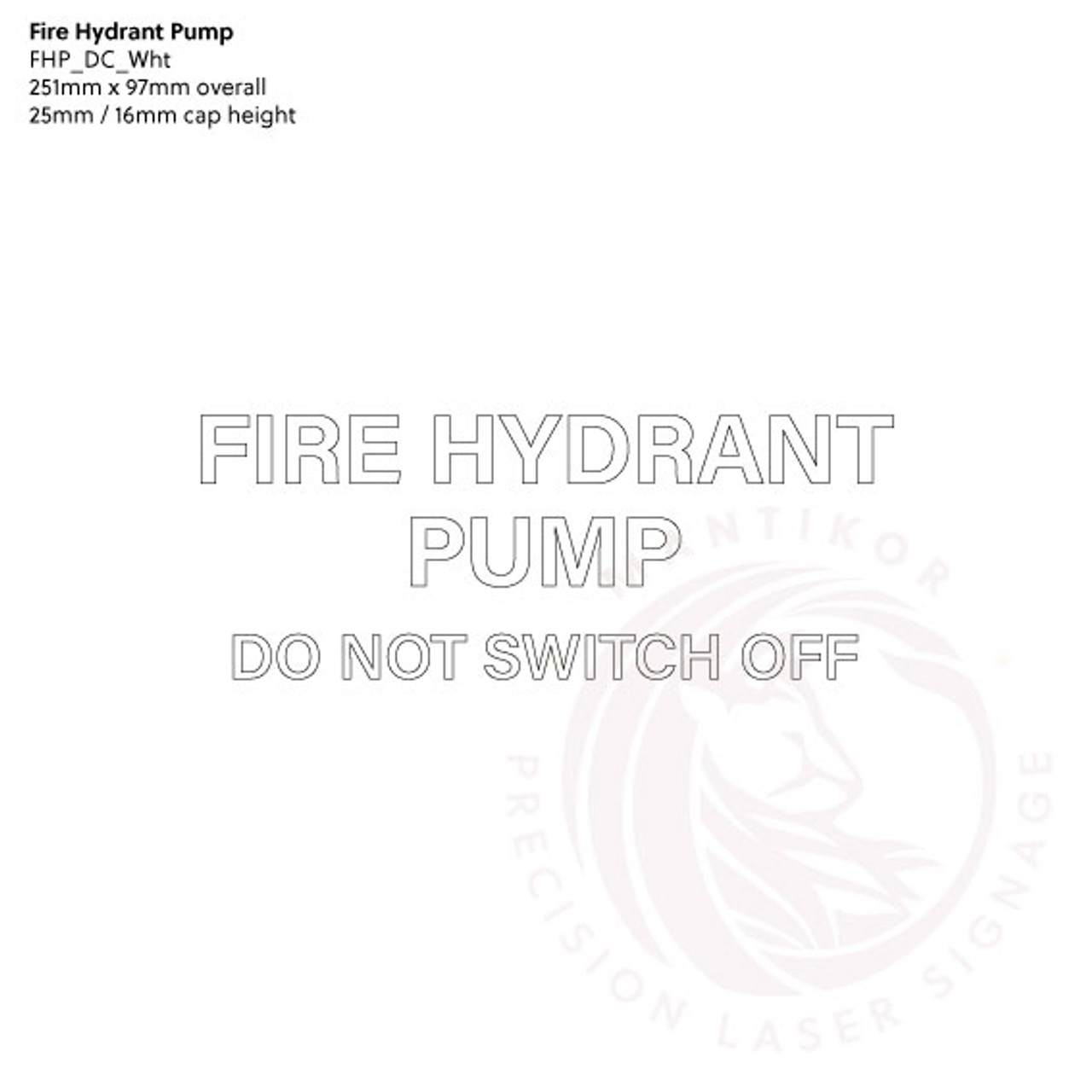 Fire Hydrant Pump | Do Not Switch Off White Decal - Standard fire statutory sign, compliant with the Building Code of Australia requirements.